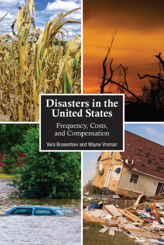 Disasters in the United States: Frequency, Costs, and Compensation