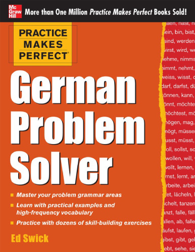 Practice Makes Perfect German Problem Solver: With 130 Exercises