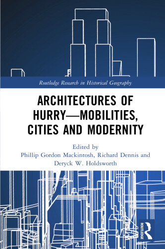 Architectures of Hurry―Mobilities, Cities and Modernity