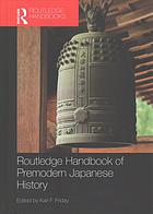 Routledge handbook of premodern Japanese history