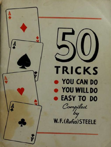 50 tricks you can do, you will do, easy to do: card tricks that require no sleight-of-hand