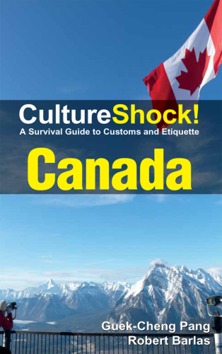 Culture Shock! Canada: A Survival Guide to Customs and Etiquette