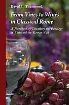 From vines to wines in classical Rome. A handbook of viticulture and oenology in Rome and the Roman West