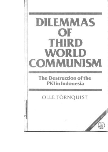 Dilemmas of third world communism-The Destruction of the PKI in Indonesia