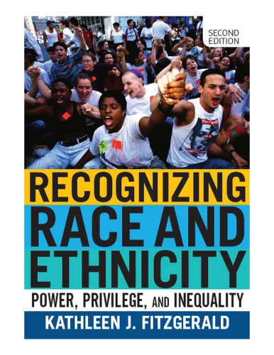 Recognizing Race and Ethnicity: Power, Privilege, and Inequality