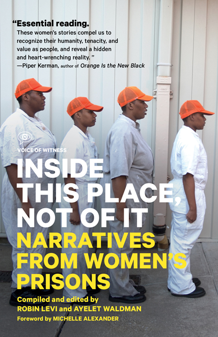 Inside This Place, Not of It - Narratives from Women’s Prisons
