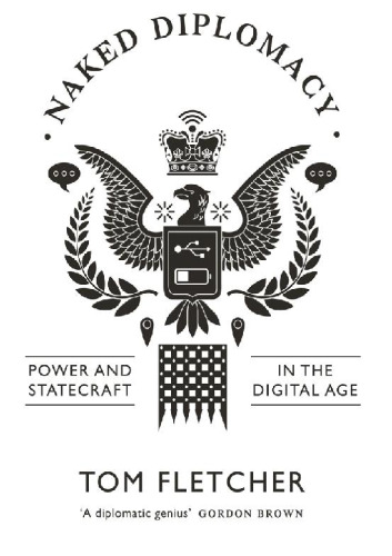 The naked diplomat: understanding power and politics in the digital age