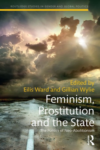 Feminism, prostitution and the state: the politics of neo-abolitionism