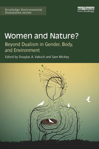 Women and Nature? Beyond Dualism in Gender, Body, and Environment