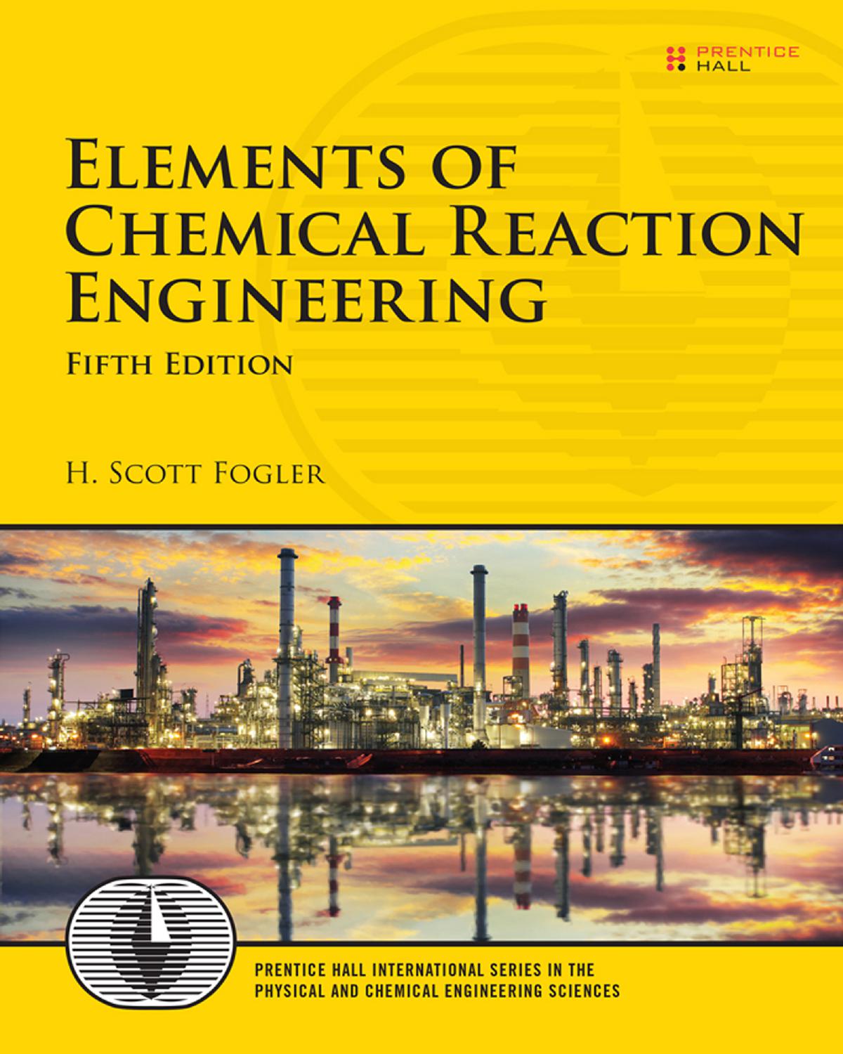 Elements of Chemical Reaction Engineering (5th Edition)