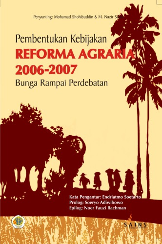 Pembentukan Kebijakan Reforma Agraria 2006-2007: Bunga Rampai Perdebatan