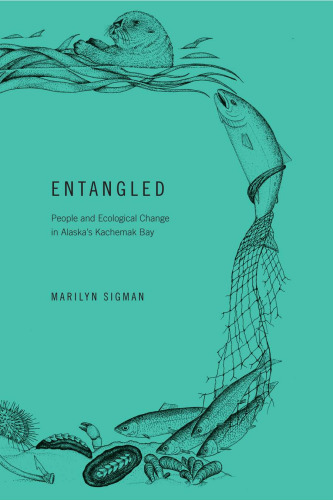 Entangled: People and Ecological Change in Alaska’s Kachemak Bay