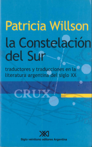 La constelación del sur: traductores y traducciones en la literatura argentina del siglo XX