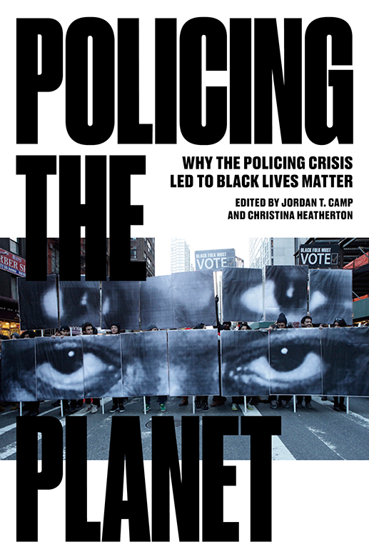 Policing The Planet - Why the Policing Crisis Led to Black Lives Matter