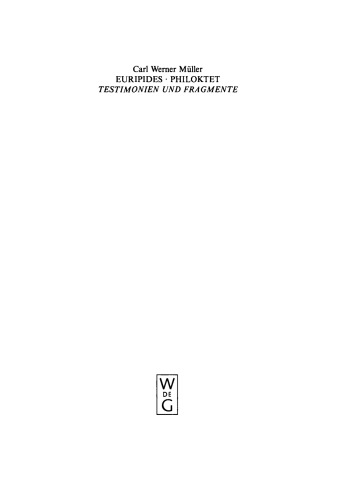 Euripides - Philoktet: Testimonien und Fragmente