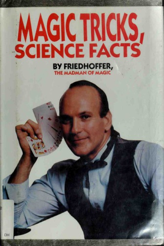 Magic Tricks, Science Facts