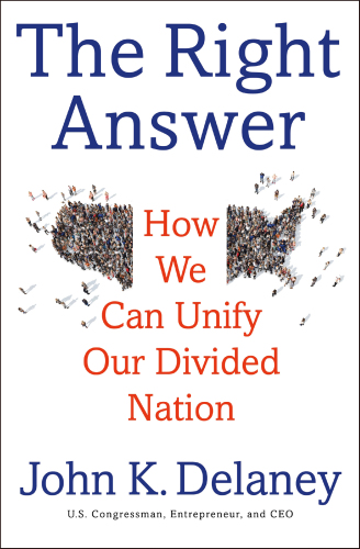 The Right Answer; How We Can Unify Our Divided Nation