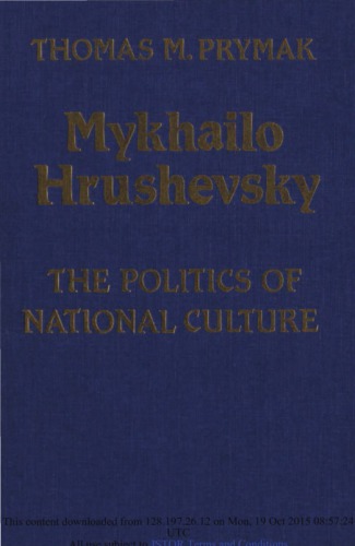 Mykhailo Hrushevsky: The Politics of National Culture