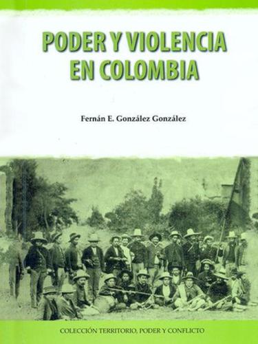 Poder y violencia en Colombia