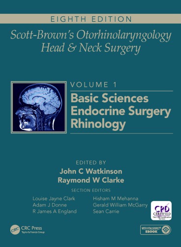 Scott-Brown’s Otorhinolaryngology and Head and Neck Surgery: Volume 1: Basic Sciences, Endocrine Surgery, Rhinology