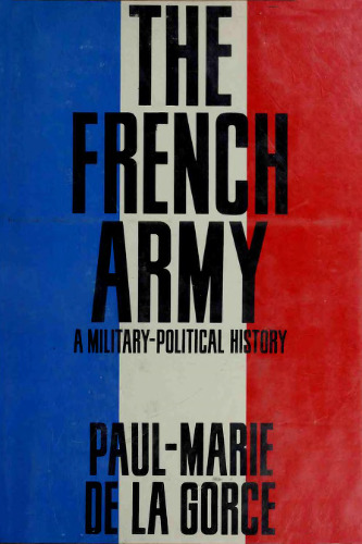 The French Army. A Military-Political History
