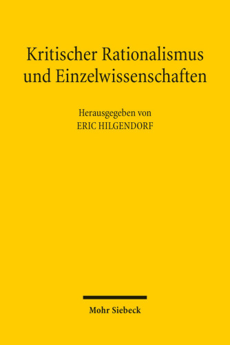 Kritischer Rationalismus und Einzelwissenschaften. Zum Einfluss des Kritischen Rationalismus auf die Grundlagendebatten