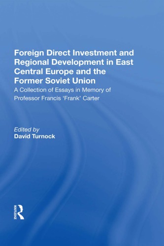 Foreign Direct Investment and Regional Development in East Central Europe and the Former Soviet Union.