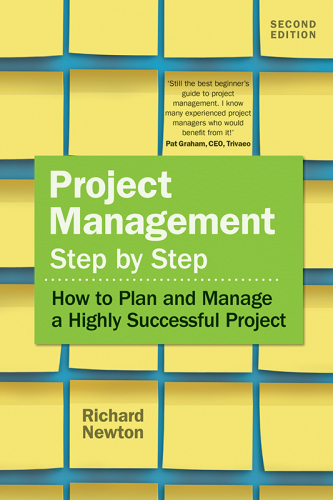 Project management step by step : how to plan and manage a highly successful project
