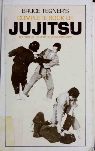Bruce Tegner’s Complete Book of Jujitsu