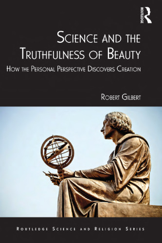 Science and the truthfulness of beauty : how the personal perspective discovers creation
