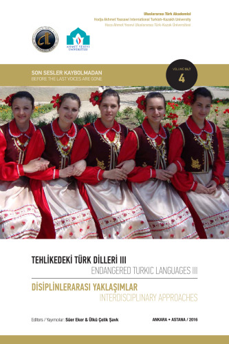 Endangered Turkic Languages III: Interdisciplinary Approaches, Volume 4 / Tehlikedeki Türk Dilleri III: Disiplinlerarası Yaklaşımlar, Cilt 4