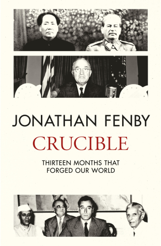 Crucible : thirteen months that forged our world
