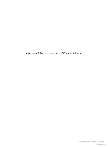 Corpus of Mesopotamian Anti-Witchcraft Rituals. Ancient Magic and Divination