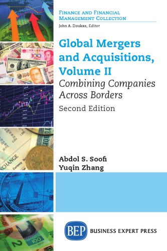 Global Mergers and Acquisitions, Volume II: Combining Companies Across Borders