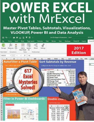 Power excel 2016 with mrexcel : Master Pivot Tables, Subtotals, Charts, VLOOKUP, IF, Data Analysis in Excel 2010–2013