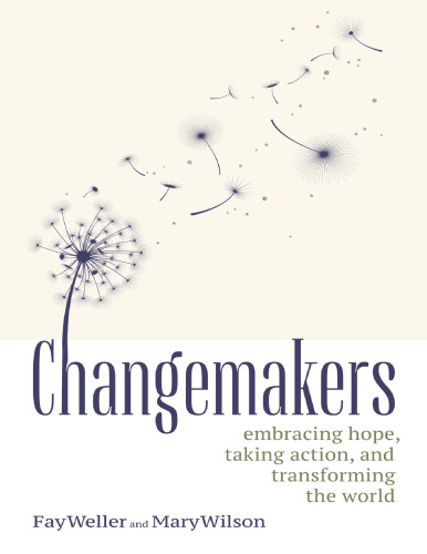 Changemakers: Embracing Hope, Taking Action, and Transforming the World  ISBN-10: 086571875X ISBN-13: 978-0865718753
