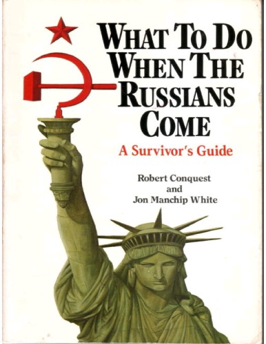 What to do when the Russians come. A survivor’s guide.