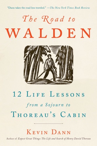 The road to Walden: 12 life lessons from a sojourn to Thoreau’s cabin