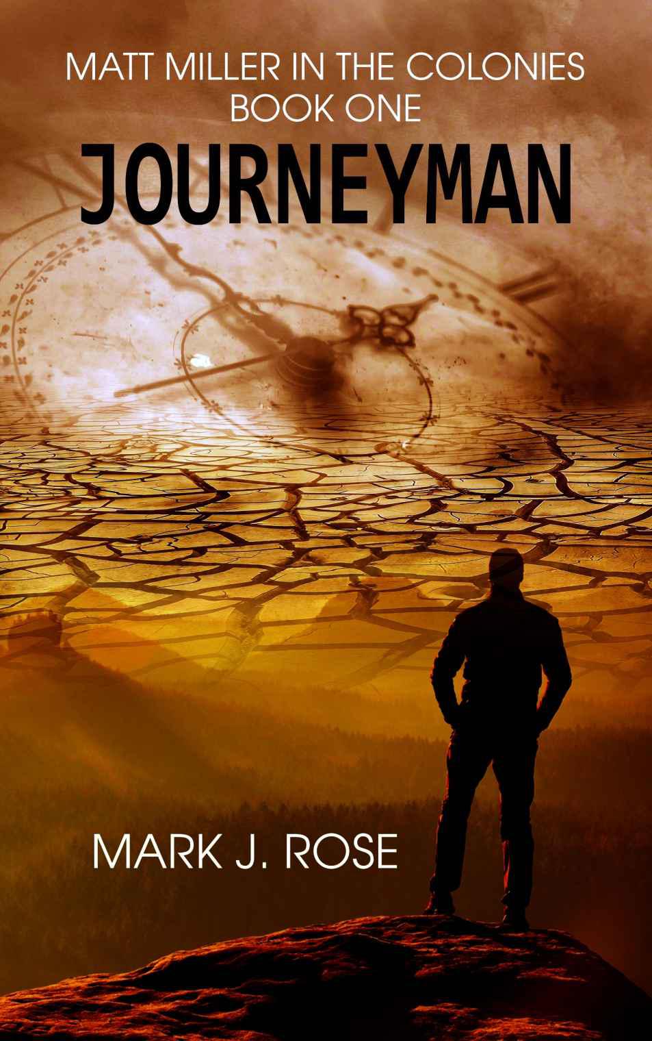 Matt Miller in the Colonies: Book One: Journeyman