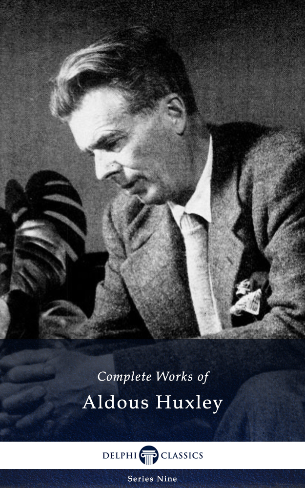 Delphi Complete Works of Aldous Huxley