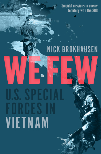 We few: U.S. Special Forces in Vietnam