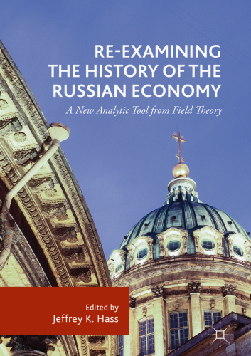 Re-examining the history of the Russian economy: a new analytic tool from field theory