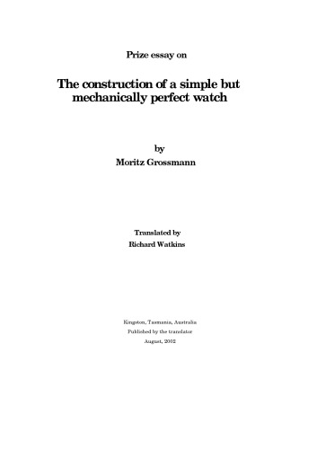 The construction of a simple but mechanically perfect watch - Horology