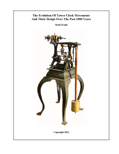 The Evolution Of Tower Clock Movements And Their Design Over The Past 1000 Years - horology