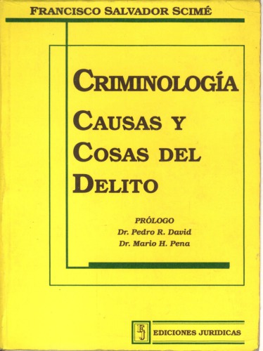 Criminología. Causas y Cosas del Delito