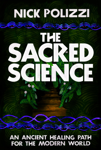 The sacred science : an ancient healing path for the modern world