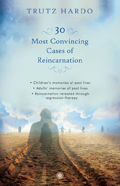 30 Most Convincing Cases Of Reincarnation