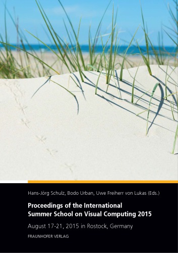 Proceedings of the International Summer School on Visual Computing 2015