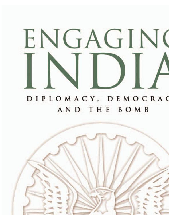 Engaging India. Diplomacy, Democracy and the Bomb