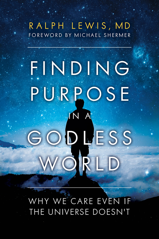 Finding purpose in a godless world : why we care even if the universe doesn’t